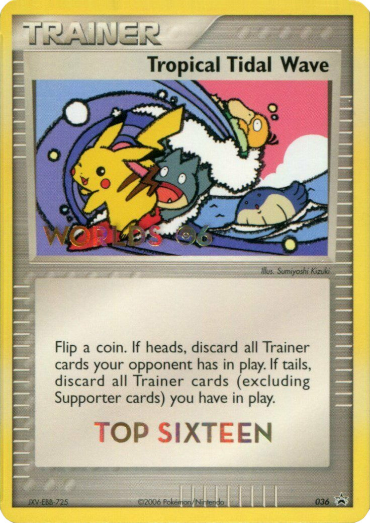 Tropical Tidal Wave (036) (Worlds 2006 Top 16) [Nintendo: Black Star Promos] | Dragon's Lair Comics and Fantasy Houston TX