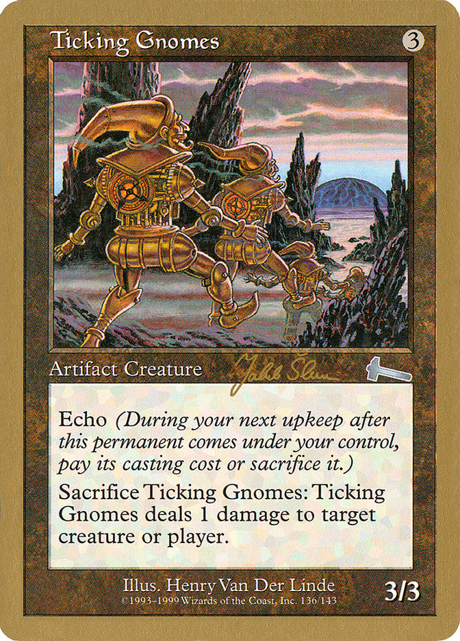 Ticking Gnomes (Jakub Slemr) [World Championship Decks 1999] | Dragon's Lair Comics and Fantasy Houston TX