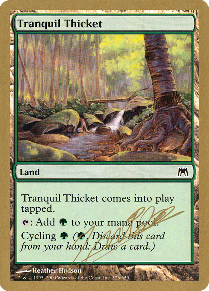 Tranquil Thicket (Julien Nuijten) [World Championship Decks 2004] | Dragon's Lair Comics and Fantasy Houston TX