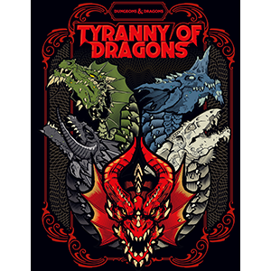 Dungeons and Dragons: Tyranny of Dragons | Dragon's Lair Comics and Fantasy Houston TX