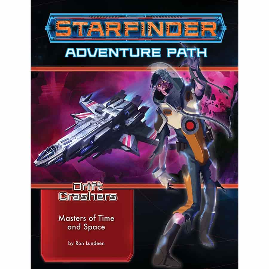 Starfinder Adventure Path: Masters of Time and Space (Drift Crashers 3 of 3) | Dragon's Lair Comics and Fantasy Houston TX