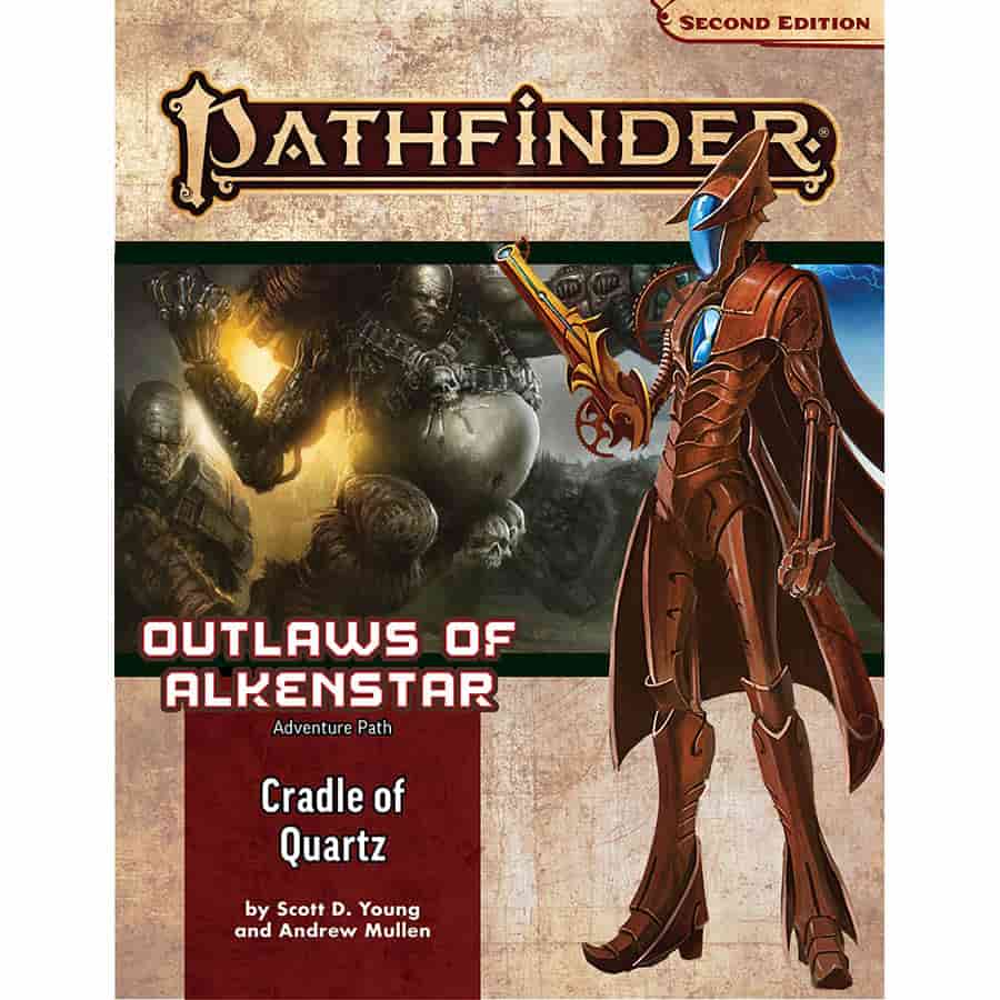 Pathfinder 2E Adventure Path: Cradle of Quartz (Outlaws of Alkenstar 2 of 3) | Dragon's Lair Comics and Fantasy Houston TX