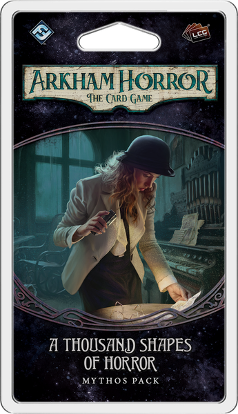 Arkham Horror LCG: A Thousand Shapes of Horror: Mythos Pack Expansion | Dragon's Lair Comics and Fantasy Houston TX